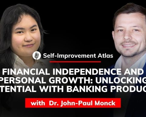 Dr. John-Paul Monck: Financial Independence through Banking Products| Self-improvement Atlas #38