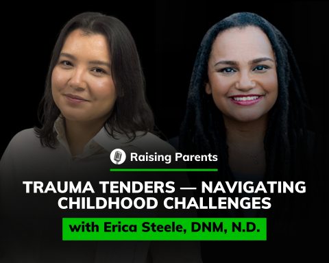 Raising Parents - Erica Steele, DNM, N.D.jpg