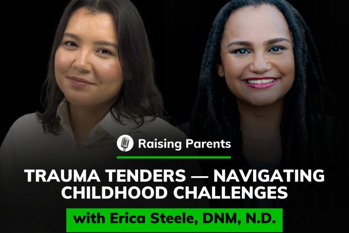 Raising Parents - Erica Steele, DNM, N.D.jpg