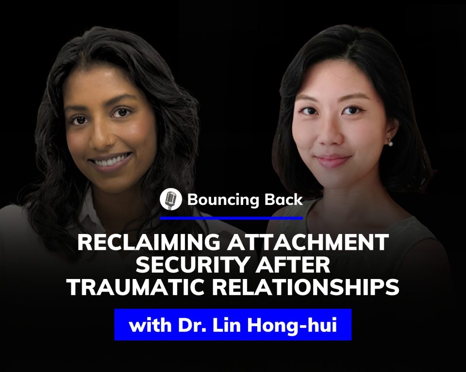 Dr. Lin Hong-hui: Reclaiming Attachment Security After Traumatic ...
